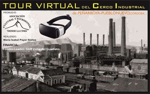 Tour virtual por el Cerco Industrial de Pearroya-Pueblonuevo