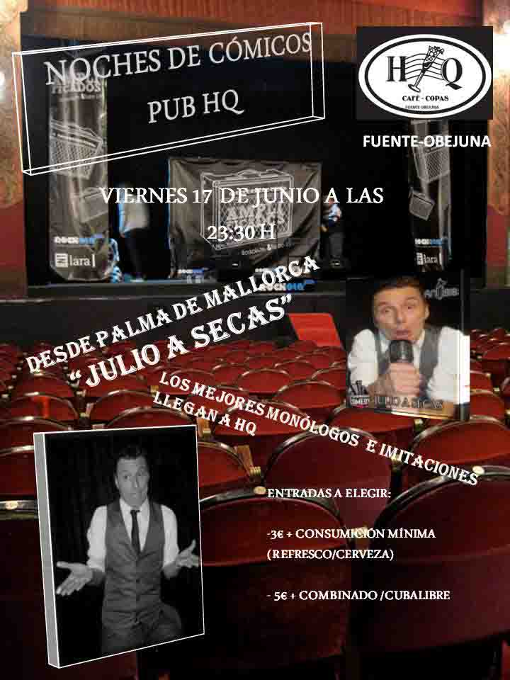 Julio a Secas, Mon�logos en HQ de Fuente Obejuna